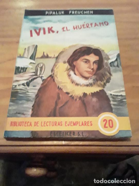 Livres d'occasion: IVIK EL HUERFANO.PIPALUK FREUCHEN.BIBL.DE LECTORES EJEMPLARES 2O.1947.ESCELICER.
