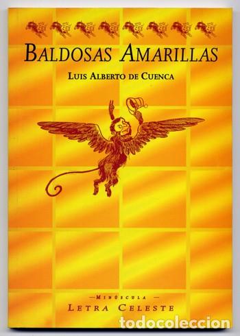 Libros de segunda mano: CUENCA, Luis Alberto de. Baldosas amarillas. 2001 - Foto 1