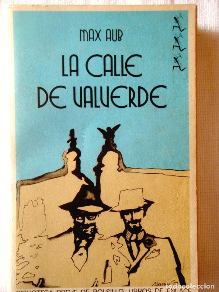 Libros de segunda mano: MAX AUB: LA CALLE DE VALVERDE - PRIMERA EDICI&Oacute;N - Foto 1
