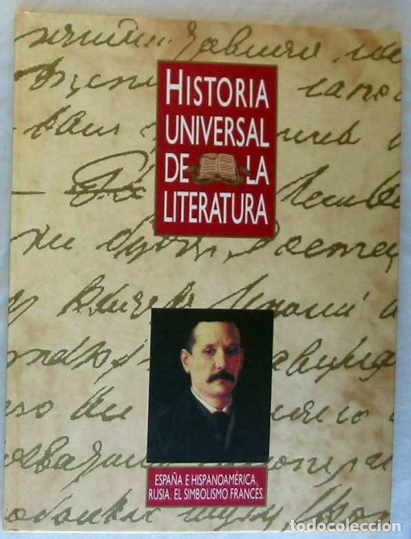 Gebrauchte B&uuml;cher: ESPA&Ntilde;A E HISPANOAMERICA / RUSIA / EL SIMBOLISMO FRANCES - HISTORIA UNIVERSAL DE LA LITERATURA