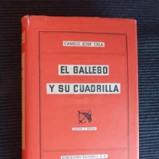 Libros de segunda mano: EL GALLEGO Y SU CUADRILLA. CAMILO JOSE CELA. ANCORA Y DELFINMAYO 1955. PRIMERA EDICION.. Lote 293591553