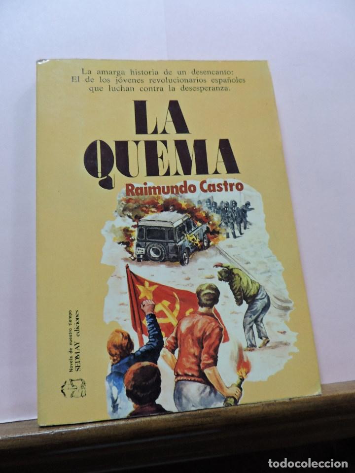 Libros de segunda mano: La Quema. CASTRO, Raimundo. Sedmay Ediciones 1979 - Foto 1