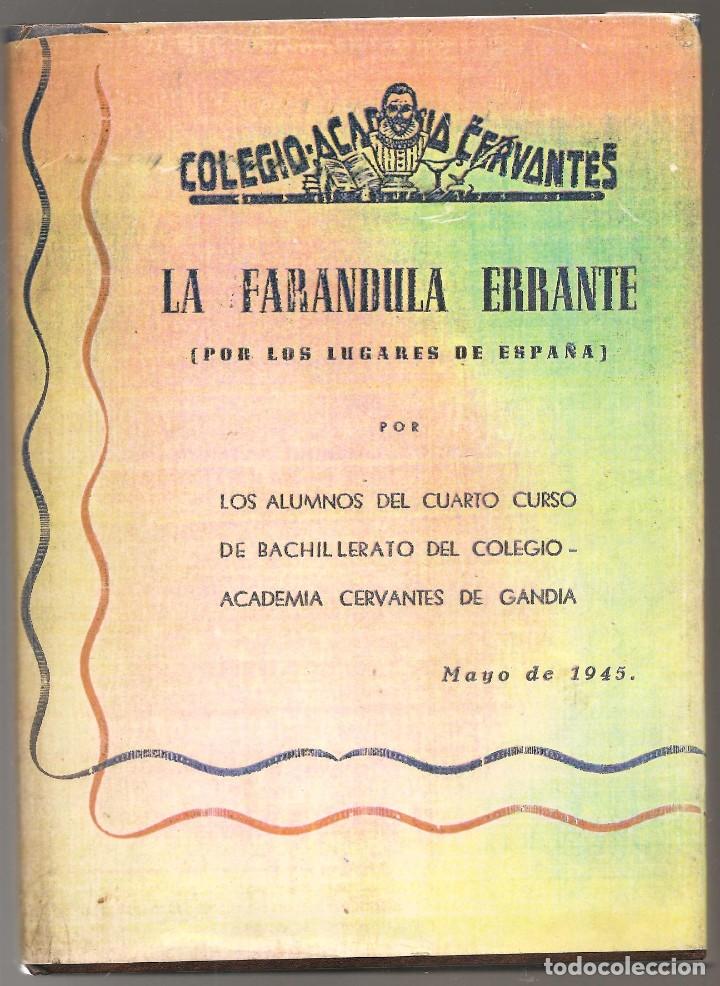 Libros de segunda mano: LA FARANDULA ERRANTE por los caminos de Espa&ntilde;a ALUMNOS COLEGIO CERVANTES GANDIA 1945