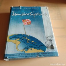 Libros de segunda mano: JAMAICA ESPAÑOLA. FRANCISCO MORALES PADRON. 1ª EDICION DE 1000 EJEMPLARES. 1952. 497 PAGS. LEER.