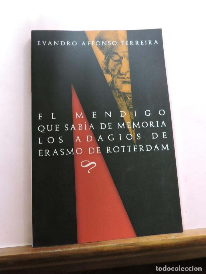 Libri di seconda mano: El mendigo que sab&iacute;a de memoria los adagios de Erasmo de Rotterdam. AFFONSO FERREIRA, Evandro.