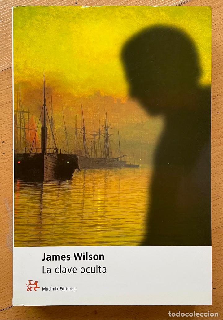 Libros de segunda mano: LA CLAVE OCULTA, James Wilson - Foto 1