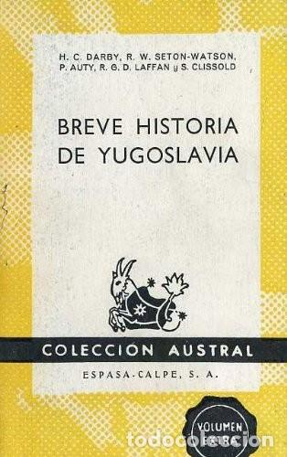 Libros de segunda mano: BREVE HISTORIA DE YUGOSLAVIA. VV.AA. LAUS-360 - Foto 1