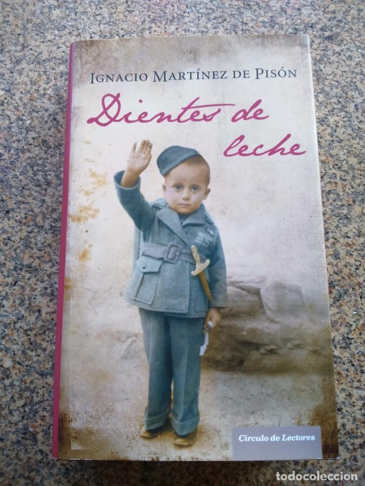 Libros de segunda mano: DIENTES DE LECHE -- IGNACIO MARTINEZ DE PISON -- CIRCULO 2008 -- - Foto 1