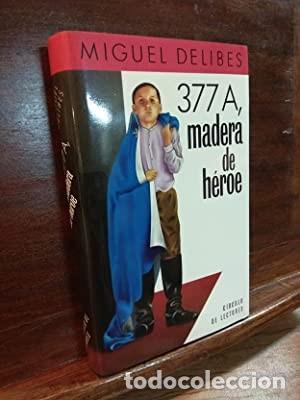 Libros de segunda mano: 377A, madera de h&eacute;roe. Miguel Delibes - Foto 1