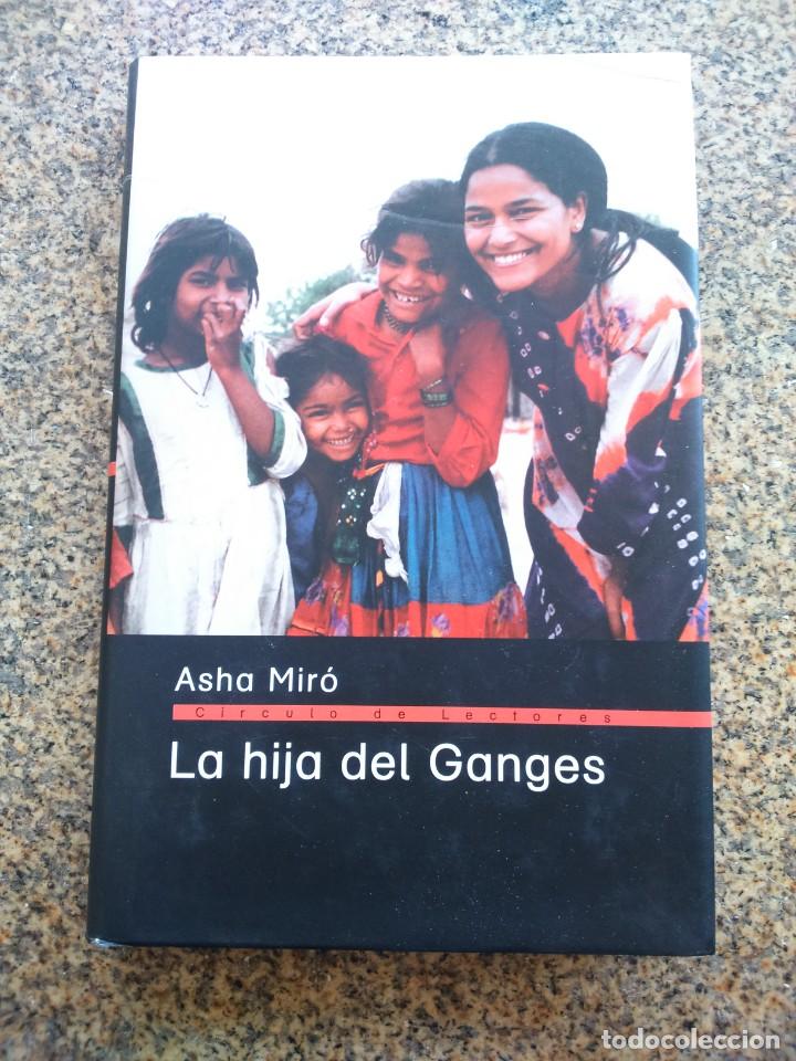 Libros de segunda mano: LA HIJA DEL GANGES -- ASHA MIRO -- CIRCULO 2003 -- - Foto 1