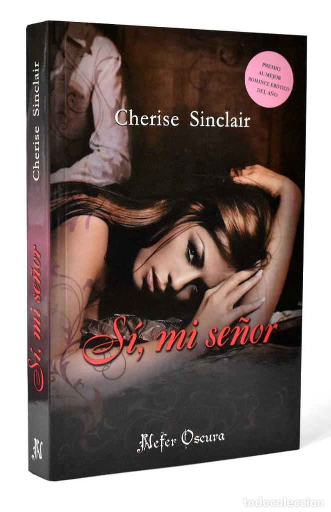 Libros de segunda mano: S&iacute;, mi se&ntilde;or - Cherise Sinclair - Foto 1