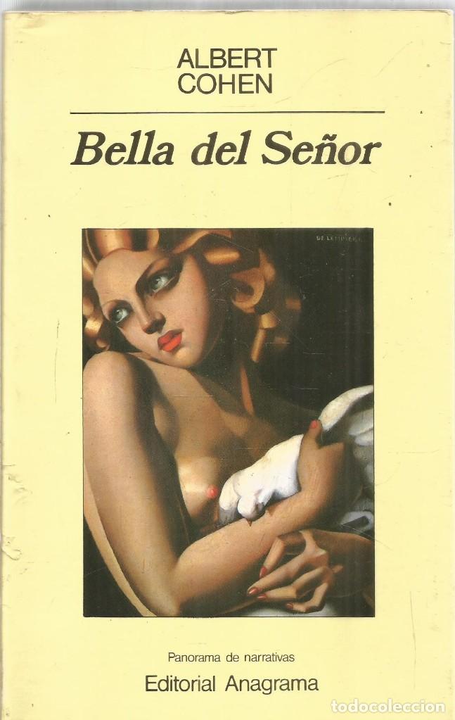 Libros de segunda mano: ALBERT COHEN. BELLA DEL SE&Ntilde;OR. ANAGRAMA - Foto 1
