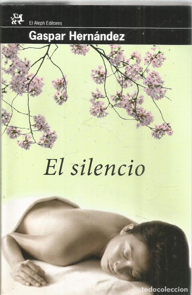Libros de segunda mano: GASPAR HERNANDEZ. EL SILENCIO. EL ALEPH - Foto 1