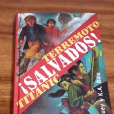 Libros de segunda mano: SALVADOS TERREMOTO TITANIC K. DUEY Y K.A. BALE CÍRCULO DE LECTORES 1998