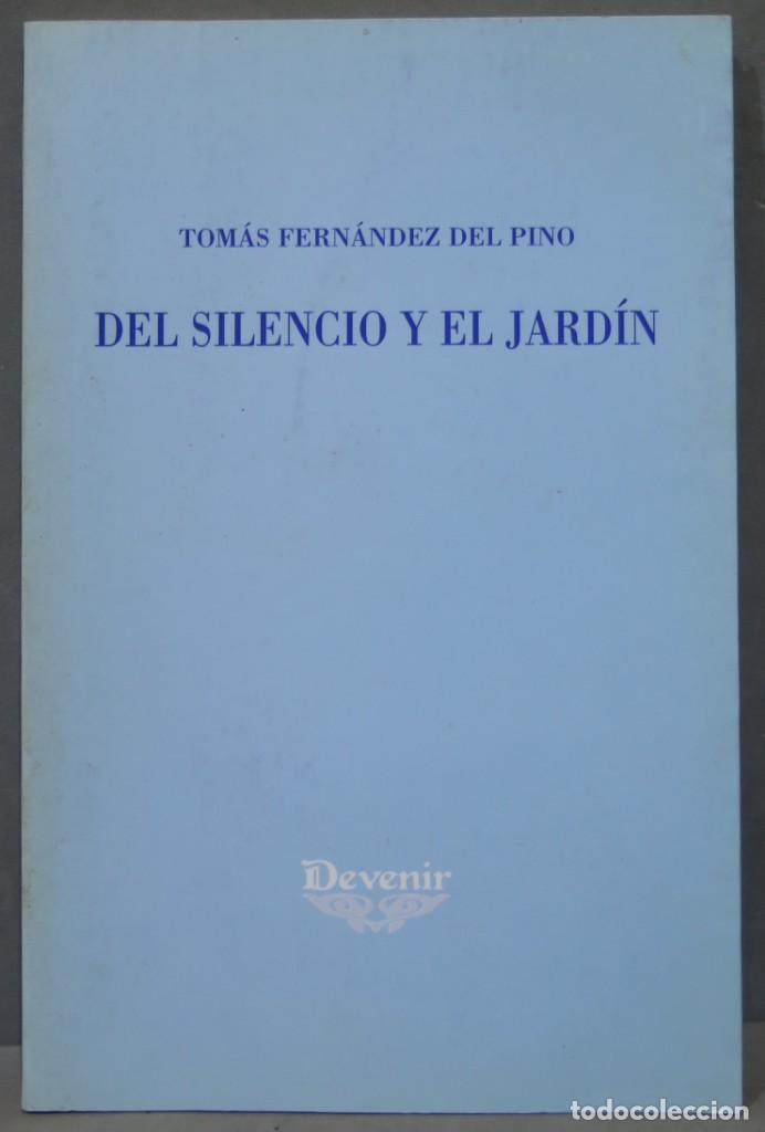 Livres d'occasion: DEL SILENCIO Y EL JARDIN. FERNANDEZ DEL PINO