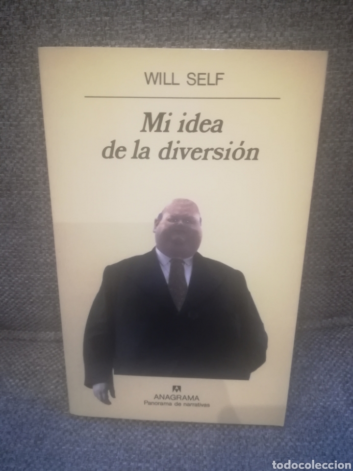 Libros de segunda mano: Will Self Mi Idea De La Diversi&oacute;n. Anagrama 1997. Como Nuevo. - Foto 1
