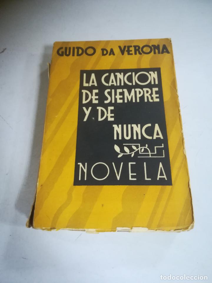 Libri di seconda mano: LA CANCION DE SIEMPRE Y DE NUNCA. GUIDO DA VERONA. 1&ordm; ED. 1932. J.M.YAGUES. R&Uacute;STICA