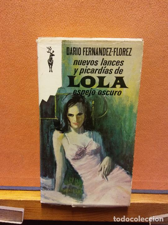 Libros de segunda mano: NUEVOS LANCES Y PICARDIAS DE LOLA ESPEJO OSCURO. DARIOS FERNANDEZ-FLORES. EDICIONES G.P.