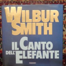 Libros de segunda mano: WILBUR SMITH IL CANTO DELL ELEFANTE