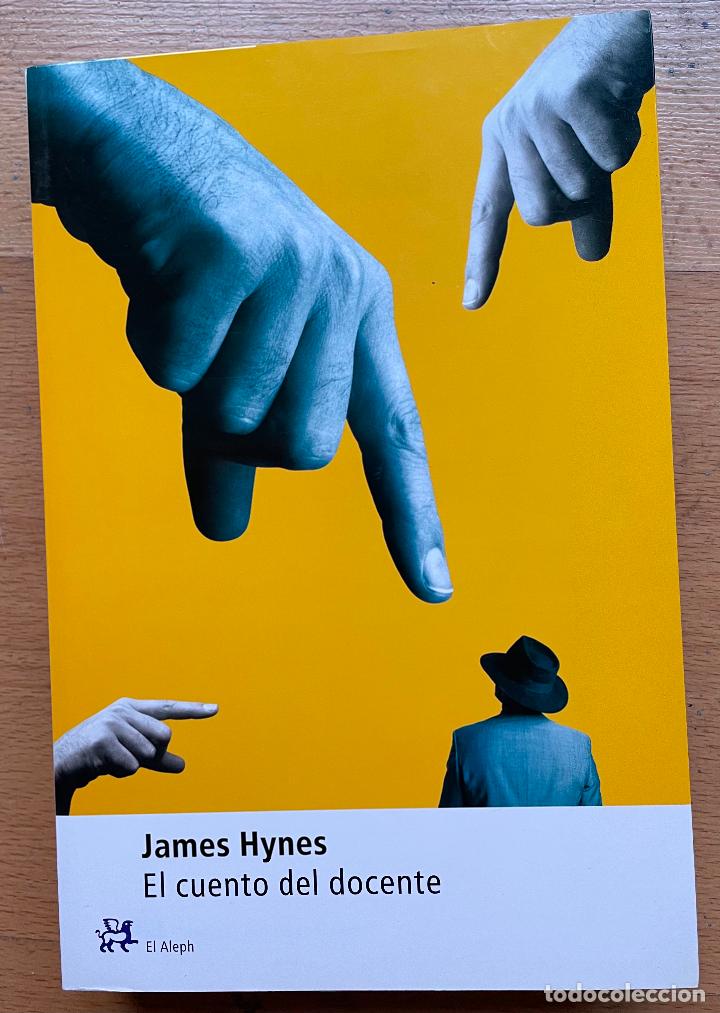 Libros de segunda mano: EL CUENTO DEL DOCENTE, James Hynes - Foto 1