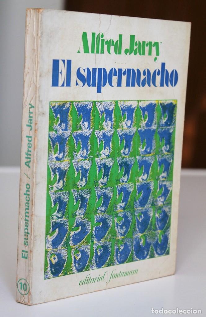 Libros de segunda mano: Alfred Jarry - El supermacho - Fontamara - Foto 1