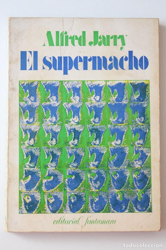 Libros de segunda mano: Alfred Jarry - El supermacho - Fontamara - Foto 2