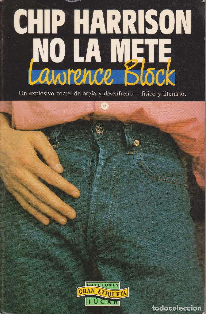 Libros de segunda mano: Chip Harrison no la mete - Lawrence Block - Foto 1