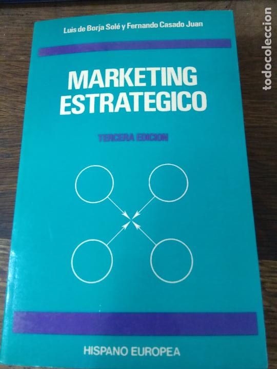 Livres d'occasion: M&aacute;rketing estrat&eacute;gico, Luis de Borja Sol&eacute; y Fernando Casado Juan. L.28013