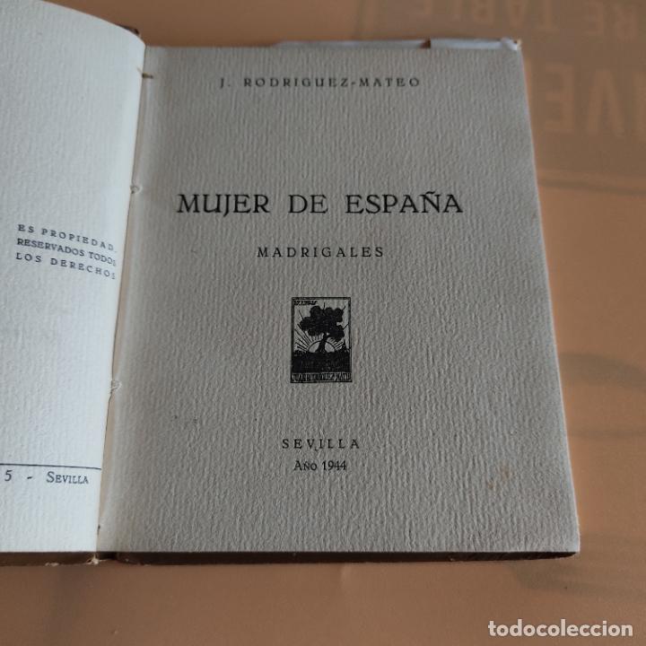 Libros de segunda mano: MUJER DE ESPAÑA. MADRIGALES. J. RODRIGUEZ MATEO. 1944. IMPRENTA F. VERA. 90 PAGS. - Foto 2 - 297638928