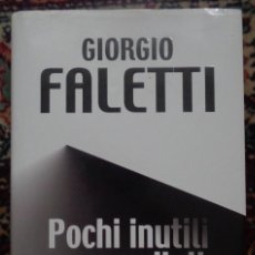 Libros de segunda mano: GOIRGIO FALETTI POCHI INUTILI NASCONDIGLI