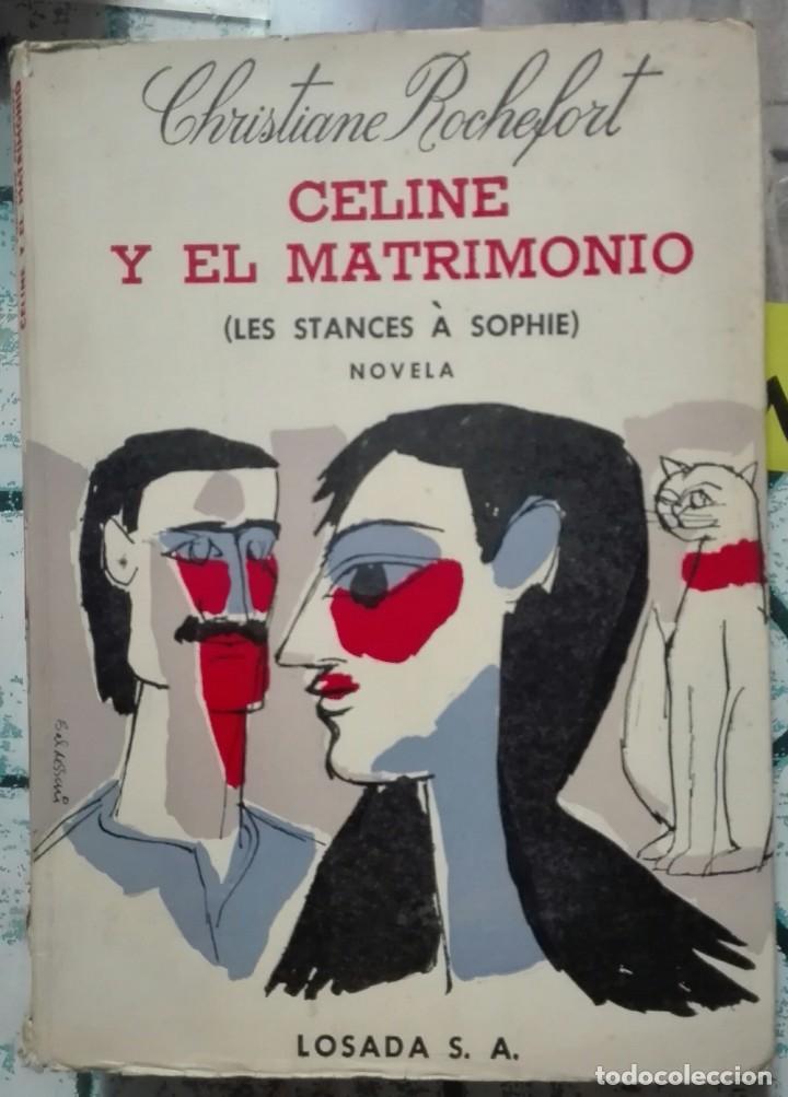 Libri di seconda mano: CHRISTIANE ROCHEFORT. CELINE Y EL MATRIMONIO. 1964