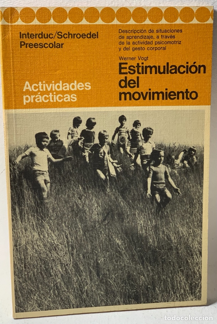 Livres d'occasion: ACTIVIDADES PR&Aacute;CTICAS ESTIMULACI&Oacute;N DEL MOVIMIENTO &middot;&middot;&middot; INTERDUC / SCHROEDEL PREESCOLAR .