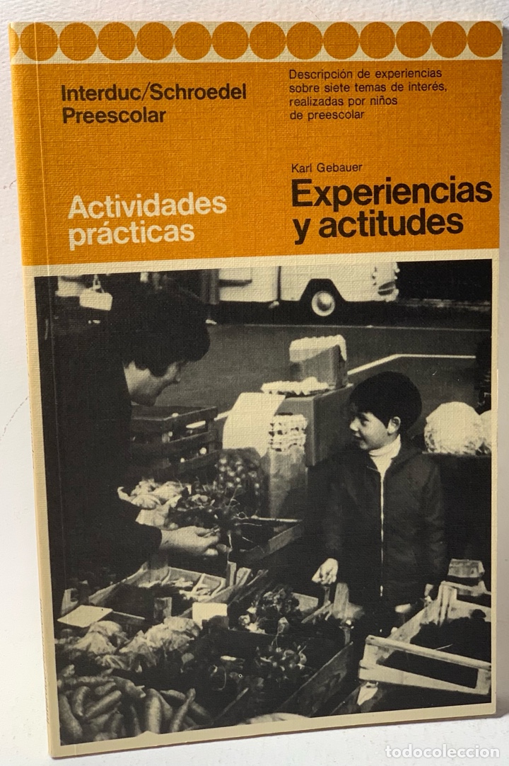 Libros de segunda mano: ACTIVIDADES PR&Aacute;CTICAS EXPERIENCIAS Y ACTITUDES &middot;&middot;&middot; INTERDUC / SCHROEDEL PREESCOLAR .