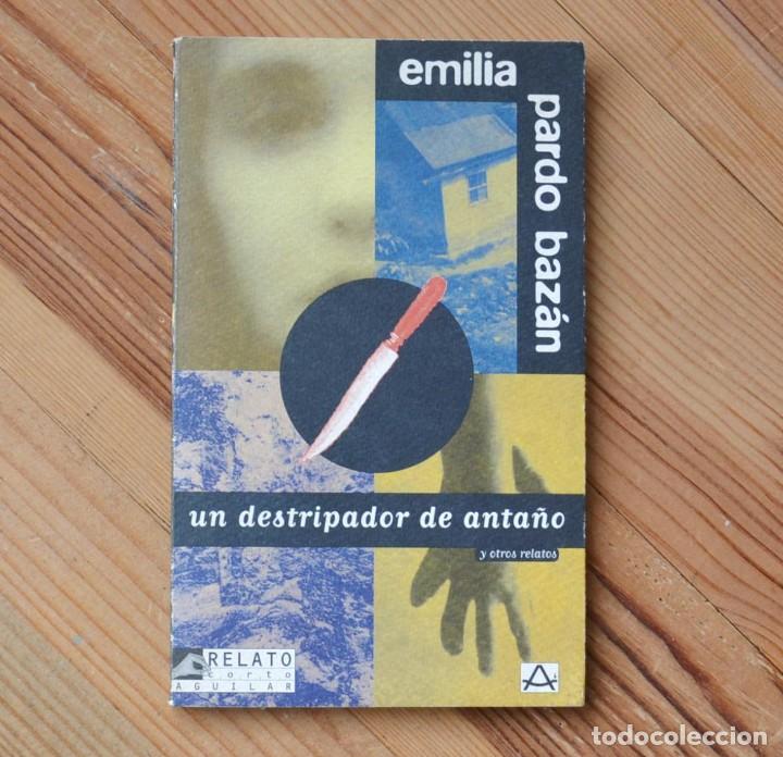 Libros de segunda mano: Emilia Pardo Baz&aacute;n UN DESTRIPADOR DE ANTA&Ntilde;O Y OTROS RELATOS 2009