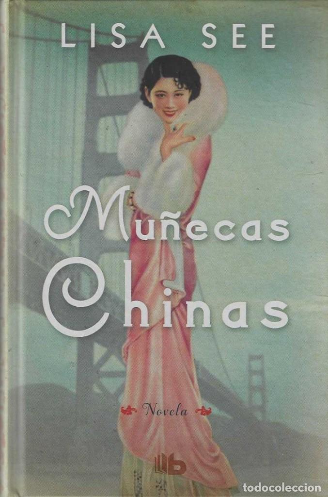 Libros de segunda mano: MU&Ntilde;ECAS CHINAS - Lisa See. - Foto 1