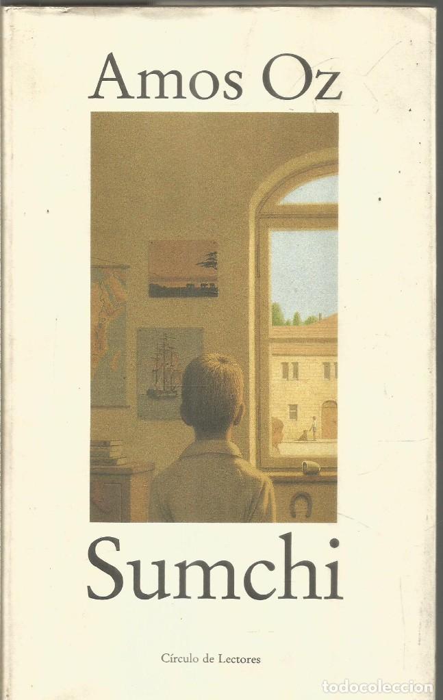 Libros de segunda mano: AMOS OZ. SUMCHI. CIRCULO DE LECTORES - Foto 1