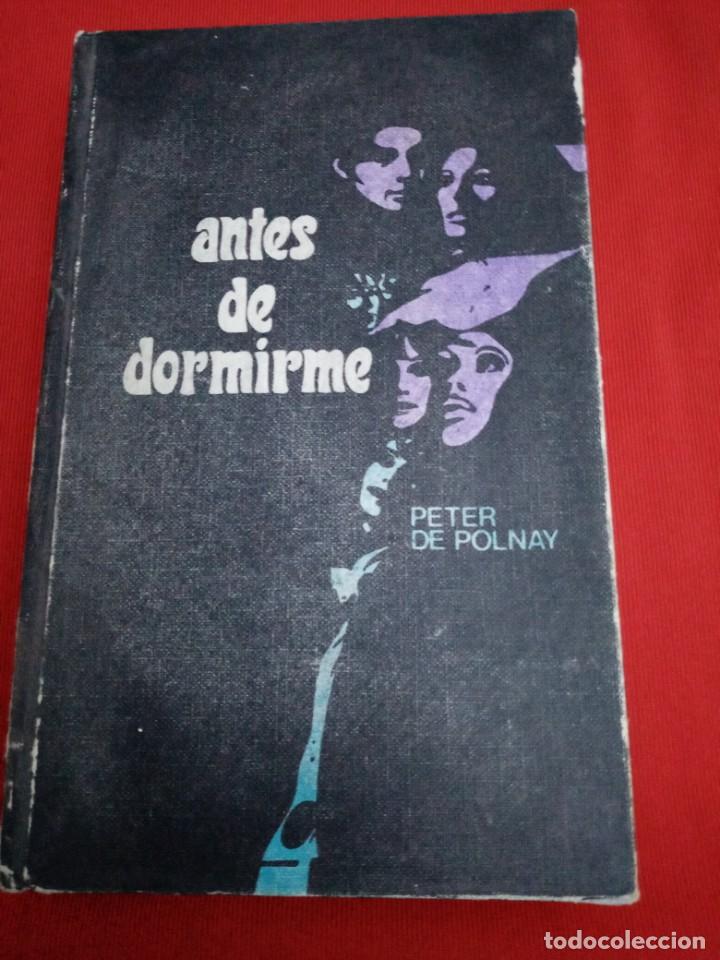 Libros de segunda mano: ANTES DE DORMIRME , PETER DE POLNAY - Foto 1