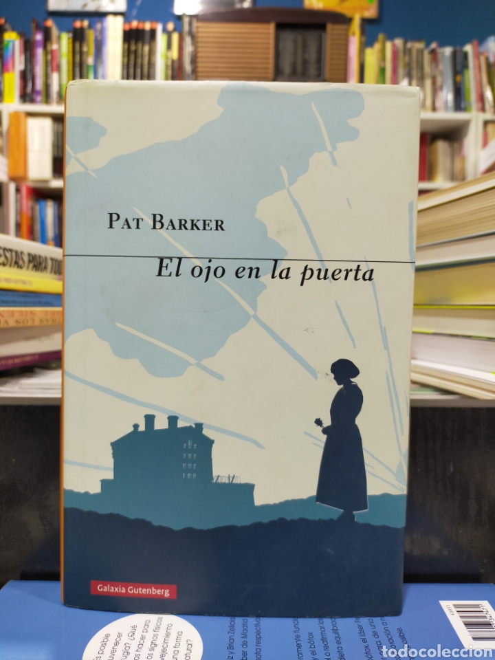 Libros de segunda mano: EL OJO EN LA PUERTA - PAT BARKER - Foto 1