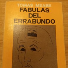 Libros de segunda mano: FABULAS DEL ERRABUNDO. TOMÁS MEABE. ED. ZERO, 1975.. Lote 299029693