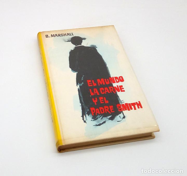 Libros de segunda mano: El mundo la carne y el padre Smith, de B. Marshall - 1961