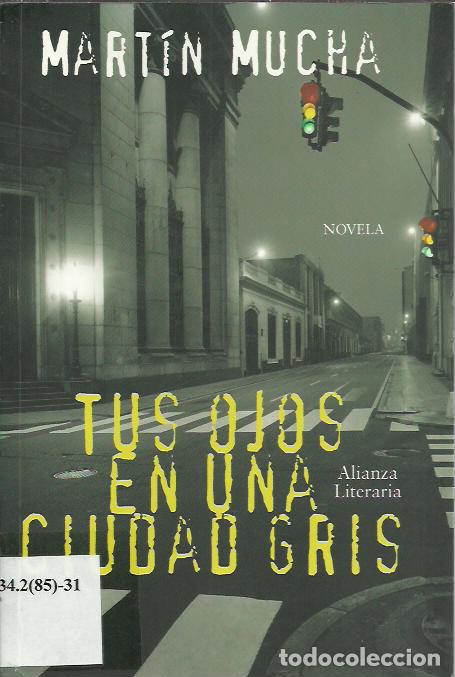 Second hand books: Martin Mucha-Tus ojos en una ciudad gris.Alianza literaria,292.2011.