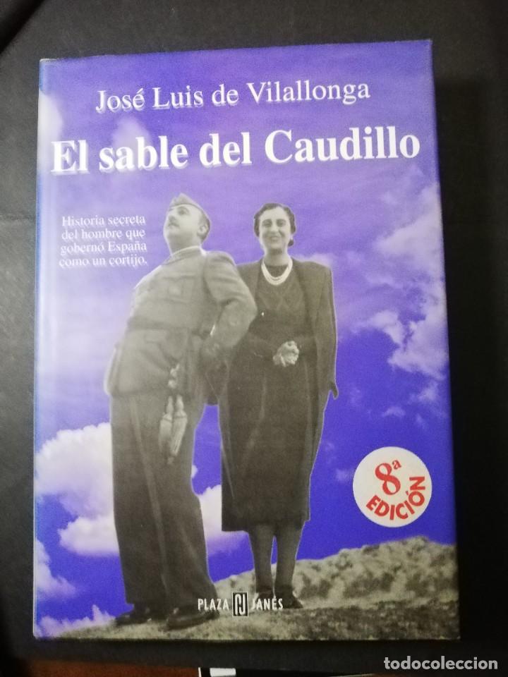 Libros de segunda mano: EL SABLE DEL CAUDILLO de Jos&eacute; Luis de Vilallonga - Foto 1
