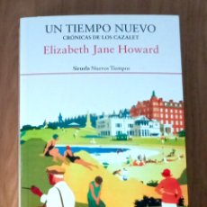 Libros de segunda mano: UN TIEMPO NUEVO (ELIZABETH JANE HOWARD)- ED SIRUELA - 560 PAG- RÚSTICA. Lote 299701118