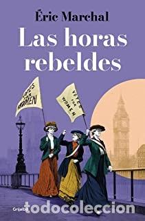 Libros de segunda mano: LAS HORAS REBELDES Eric Marchal - Foto 1