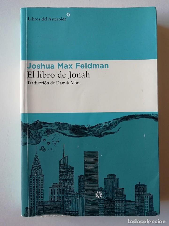 Libros de segunda mano: EL LIBRO DE JONAH - JOSHUA MAX FELDMAN - ED. LIBROS DEL ASTEROIDE 2014 - Foto 1