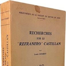 Libros de segunda mano: RECHERCHES SUR LE «REFRANERO» CASTILLAN. (1ª ED, COMBET. F. DE LYON) ESTUDIO REFRANES ESPAÑOLES.. Lote 299987428
