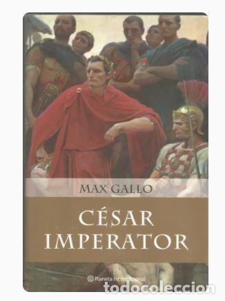 Libros de segunda mano: C&Eacute;SAR IMPERATOR de Max Gallo - Foto 1