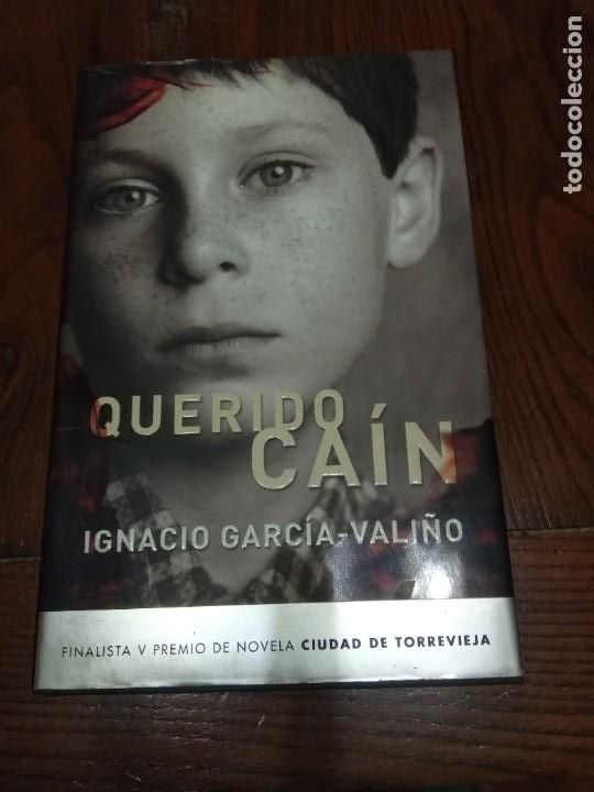 Libros de segunda mano: QUERIDO CAIN.- IGNACIO GARCIA-VALI&Ntilde;O. - Foto 1