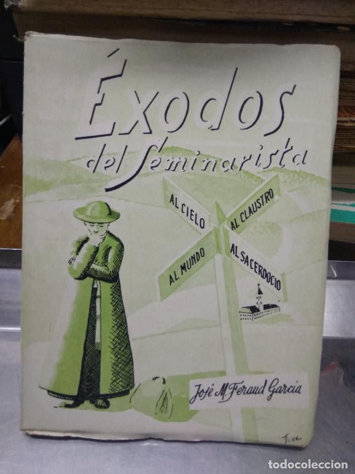 Second hand books: Exodos del feminarista, Jos&eacute; M. Feraud Garc&iacute;a. L.28068