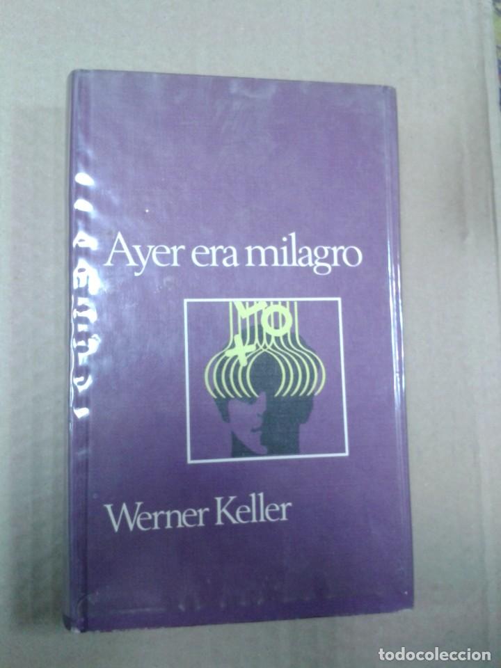 Libros de segunda mano: AYER ERA MILAGRO. WERNER KELLER - Foto 1